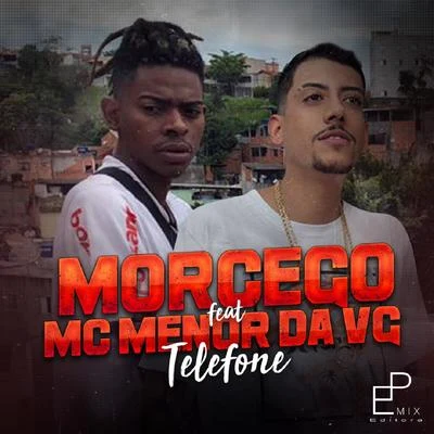 Mc Menor da Vg/Morcego Telefone