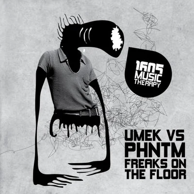 PHNTM/Umek Freaks On The Floor