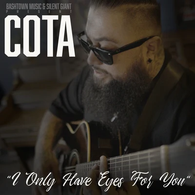 Cota I Only Have Eyes for You