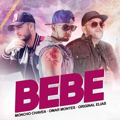 Omar Montes/Moncho Chavea/ORIGINAL ELIAS Bebe