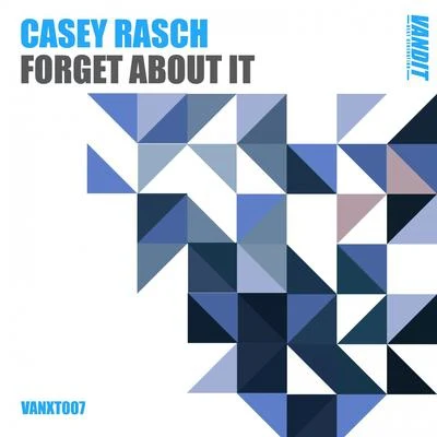 Casey Rasch Forget About It