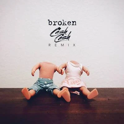 lovelytheband/Cash Cash broken (Cash Cash Remix)