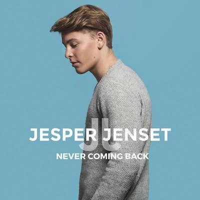 Jesper Jenset Never Coming Back