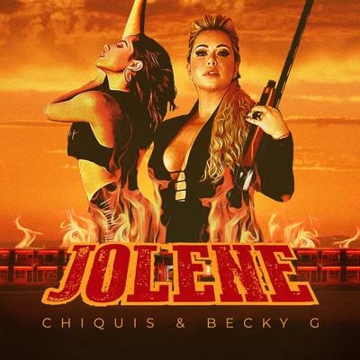 Chiquis/Becky G Jolene