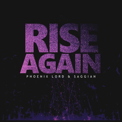 Saggian/Phoenix Lord Rise Again