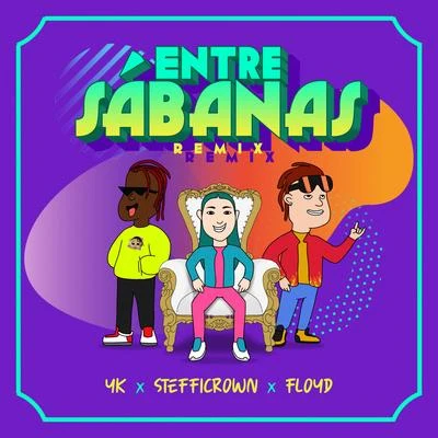 YK/Stefficrown/Floyd Entre Sabanas (Remix)