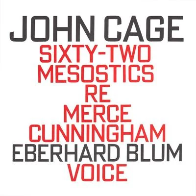 John Cage John Cage: Sixty-Two Mesostics Re Merce Cunningham