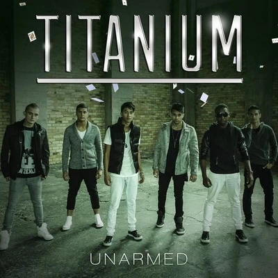 Titanium Unarmed