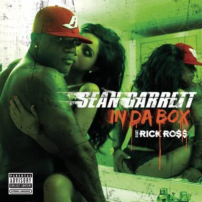 Sean Garrett In Da Box (ft. Rick Ross - Explicit Album Version)