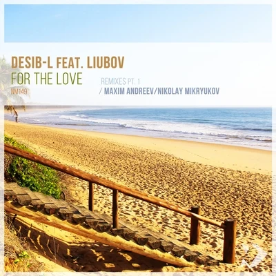 Desib-L For the Love: Remixes, Pt. 1