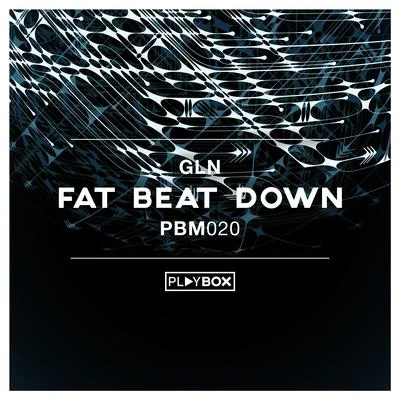 GLN Fat Beat Down