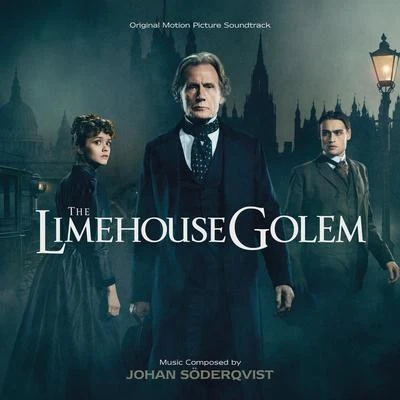 Johan Soderqvist The Limehouse Golem (Original Motion Picture Soundtrack)