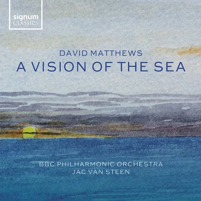 Jac van Steen/BBC Philharmonic Orchestra A Vision of the Sea, Op. 125: Vivacissimo