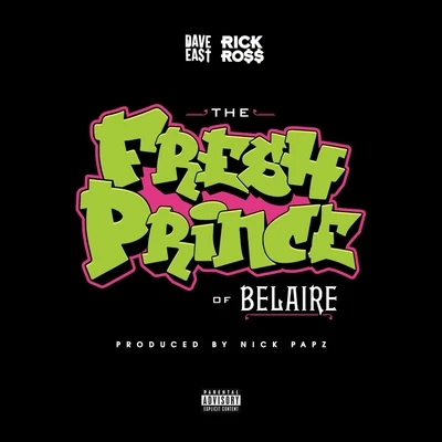 Dave East/Rick Ross Fresh Prince Of Belaire