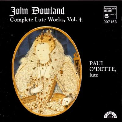 Paul ODette Dowland: Complete Lute Works, Vol. 4