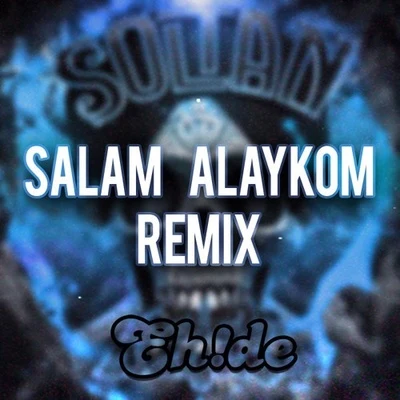 EH!DE Salam Alaykom (EH!DE Remix)