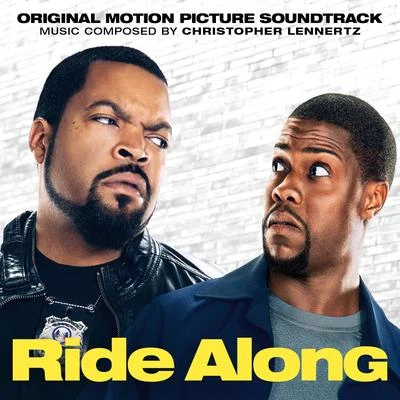 Christopher Lennertz Ride Along (Original Motion Picture Soundtrack)