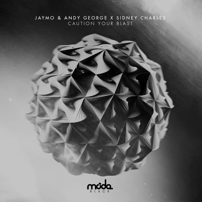 Jaymo & Andy George Caution Your Blast