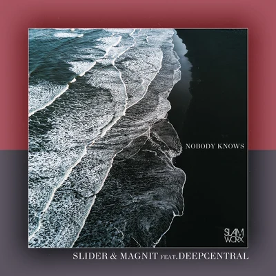 Deepcentral/Slider & Magnit Nobody Knows