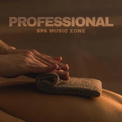 Spa/Meditation/Nature Sounds Relaxation: Music for Sleep/Massage Therapy Professional Spa Music Zone - Gentle New Age Music Which is Great as a Background for Relaxing Treatments in Hotel Beauty Salons and Wellness Centers