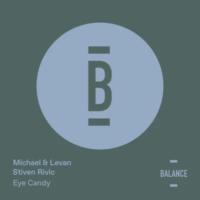 Stiven Rivic/Michael &amp; Levan Eye Candy