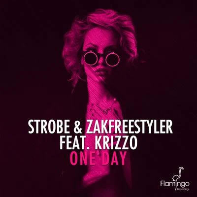 Strobe/Zakfreestyler One Day (Extended Mix)