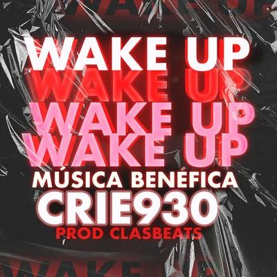 Musica Benefica/Clas Beats/Crie 930 Wake Up