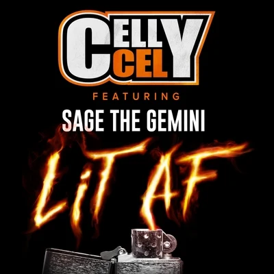 Celly Cel Lit AF (feat. Sage The Gemini)