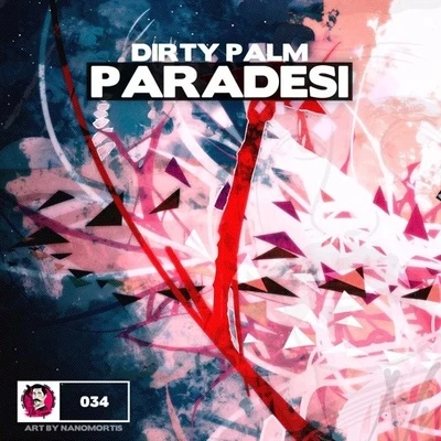 Dirty Palm Paradesi