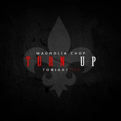 Magnolia Chop Turn Up - Single