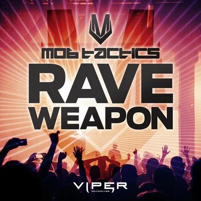 Mob Tactics Rave Weapon