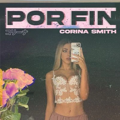 Corina Smith Por Fin