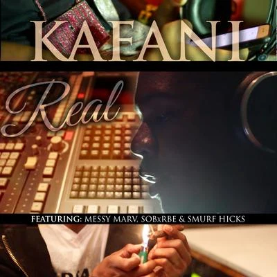 Kafani Real (feat. SOBXRBE, MESSY MARV & SMURF HICKS)