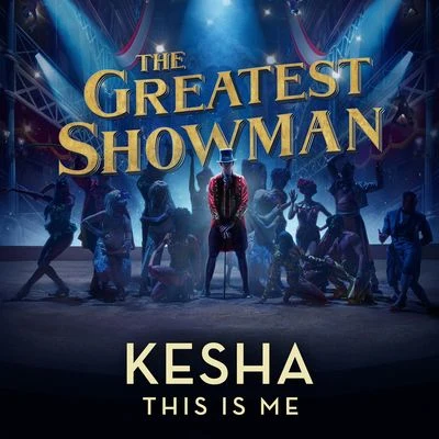 KESHA This Is Me (From The Greatest Showman)