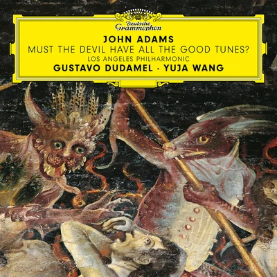 Yuja Wang/Gustavo Dudamel/Los Angeles Philharmonic Adams: Must the Devil Have All the Good Tunes?: III. Piú mosso: ObsessionSwing