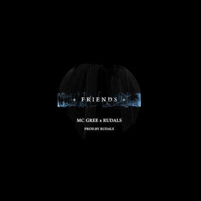 GREE/Rudals FRIENDS (Prod. By Rudals)