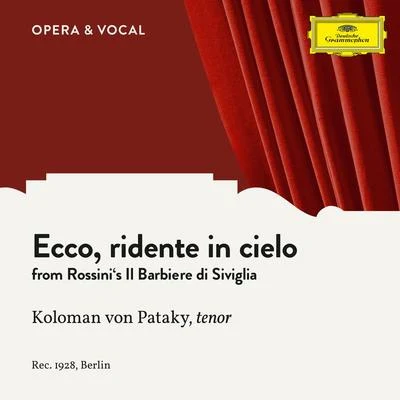 Koloman Von Pataky/Unknown Orchestra Rossini: Il Barbiere di Siviglia: Ecco ridente in cielo