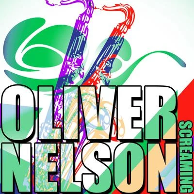 Oliver Nelson Screaming