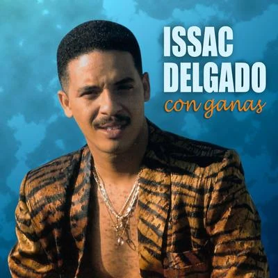 Issac Delgado Con ganas