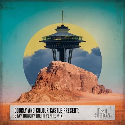 Colour Castle/Doorly Stay Hungry (Beth Yen Remix)