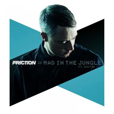 Friction Mad in the Jungle