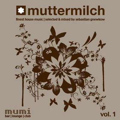 Sebastian Gnewkow Muttermilch Vol. 1 - Selected & Mixed By Sebastian Gnewkow