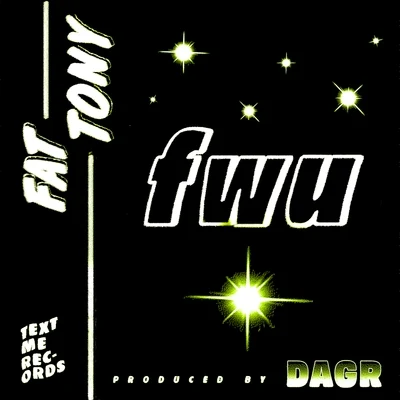 Fat Tony/DAGR fwu