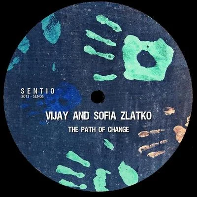 Vijay & Sofia Zlatko The Path of Change