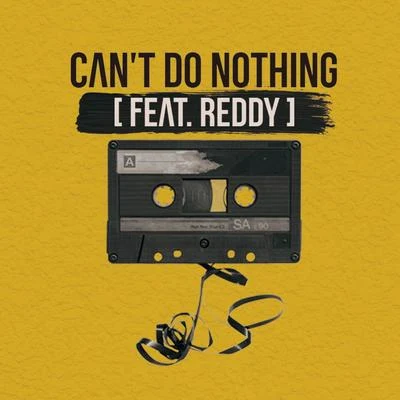 B.O. Can`t Do Nothing (Feat. Reddy)