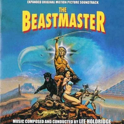 Lee Holdridge The Beastmaster (Kaan il principe guerriero) (Original motion picture soundtrack)