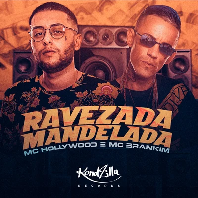 MC Hollywood/MC Brankim Ravezada Mandelada