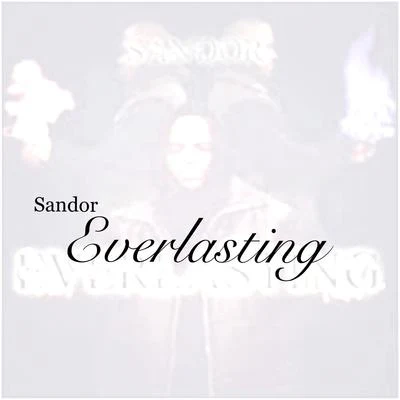 Sandor Everlasting