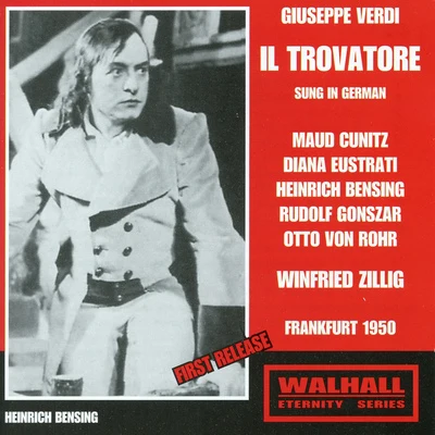 Winfried Zillig VERDI, G.: Trovatore (Il) [Opera] (Cunitz, Eustrati, Bensing, Gonszar, Rohr, Hessen Radio Symphony, Zillig) (1950)