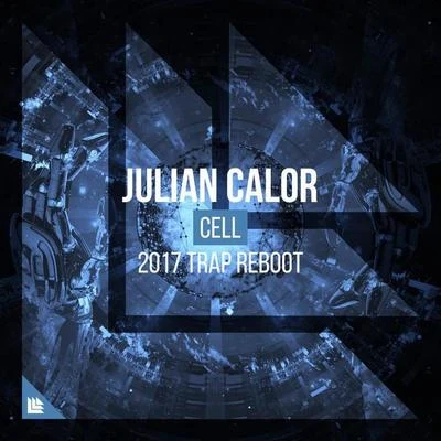 Julian Calor Cell (2017 Trap Reboot)